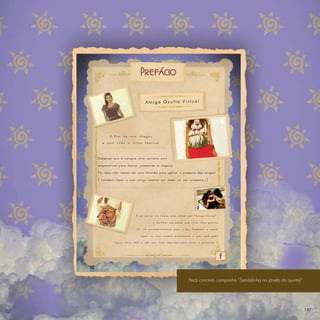 Amiga Oculta Virtual




       O fim de ano chegou
  e com todo o clima festivo!



Sabemos que é sempre uma correria com

preparativos para festas, presentes e viagens.

Por isso, nós vamos dar uma forcinha para agilizar o presente das amigas!

E também fazer a sua amiga acertar em cheio no seu presente ;)




                       É só entrar no nosso site, clicar em “Amiga Oculta”

                                  e escolher as peças que você mais gostou!

                        Ela irá automaticamente para o seu Facebook e assim

                          quem te tirou saberá exatamente o que você quer!

          Agora ficou fácil e não tem mais desculpa para errar o presente ;)




                                                         Peça conceito campanha “Sandalinha na janela do quintal”




                                                                                                                    147
 