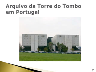 Arquivo da Torre do Tombo em Portugal27