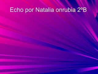 Echo por Natalia onrubia 2ºB
 