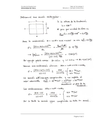 Escuela de Arquitectura               Taller de Tecnología 3
Universidad de Talca      Bimestre 2 – Ejemplo Fundaciones




                                            Página 4 de 5
 