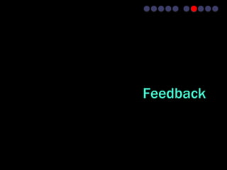 Feedback
 