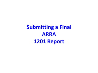 ARRA Grant Closeout Process - Rosie Luperena, Program Manager, FTA Region II