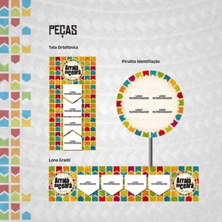 PeÇAs
Tela Ortofônica
Pirulito Identifiação
Lona Gradil
 