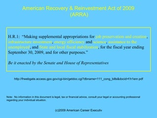 American Recovery & Reinvestment Act of 2009  (ARRA) H.R.1:  “Making supplemental appropriations for  job preservation and...
