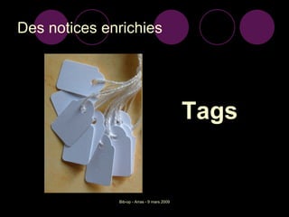 Des notices enrichies Tags 