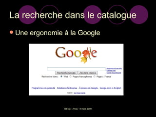 La recherche dans le catalogue Une ergonomie à la Google  