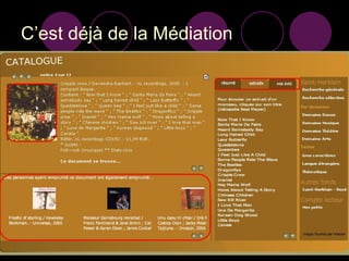 C’est déjà de la Médiation 