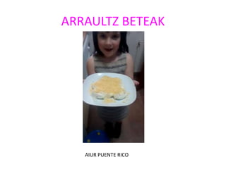 ARRAULTZ BETEAK
AIUR PUENTE RICO
 