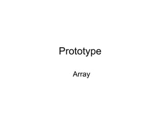Prototype  Array 