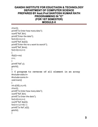 !!!!
""""
! " # $
% &
"
' ((
% &
" #
% &
' ((
''
((
*
%
)
*
3. C program to reverse of all element in an array
'
! " # $
% &
! "
' ((
% &
' + ' ++
! %
)
*
 