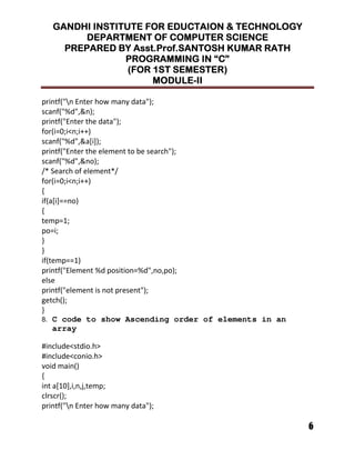 !!!!
""""
! " # $
% &
"
' ((
% &
" .
% &
45 6 54
' ((
''
'
'
*
*
''
" % '%
)
*
8. C code to show Ascending order of elements in an
array
7
! " # $
 