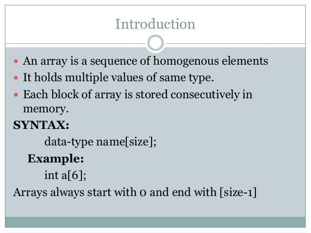 Array Introduction One-dimensional array Multidimensional array