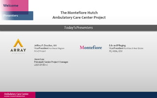New York Building Congress Presentation: Montefiore Hutch Ambulatory Care Center