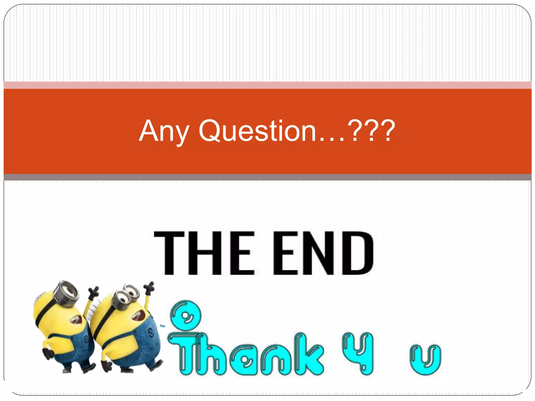 Any Question…??? 