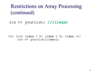 Restrictions on Array Processing
(continued)
21
 