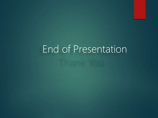 End of Presentation
 