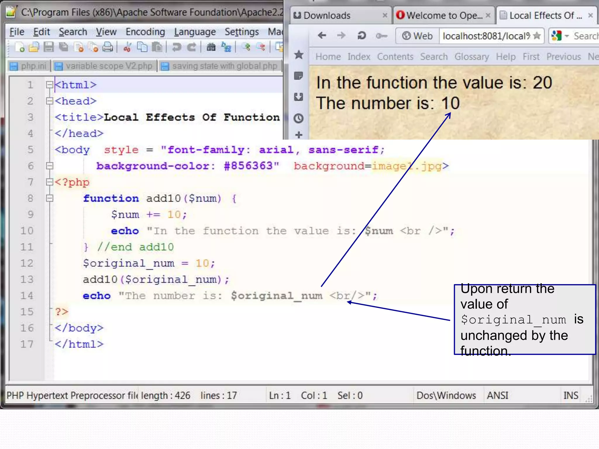 Upon return the
value of
$original_num is
unchanged by the
function.
 