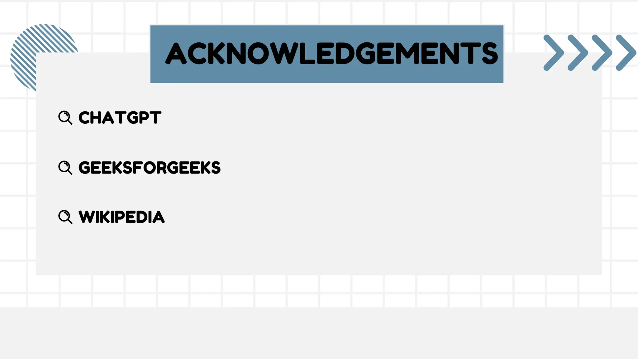 ACKNOWLEDGEMENTS CHATGPT GEEKSFORGEEKS WIKIPEDIA 