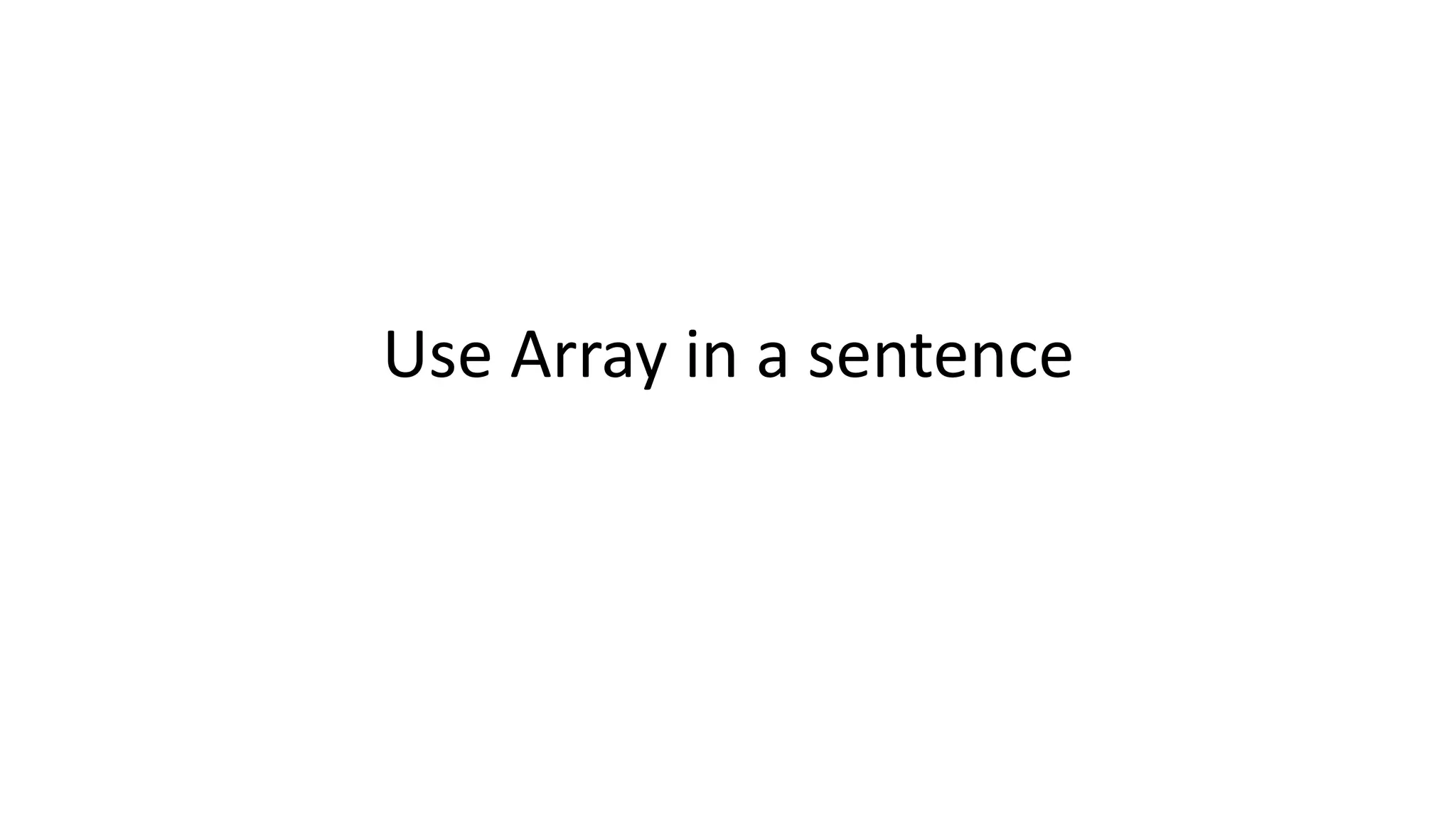 Use Array in a sentence
 