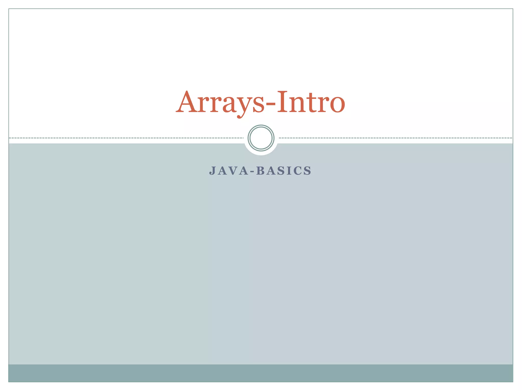 Arrays introduction- JAVA | PPT