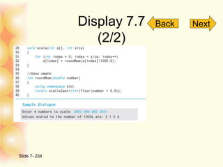 Display 7.7
(2/2)
Slide 7- 234
Back Next
 