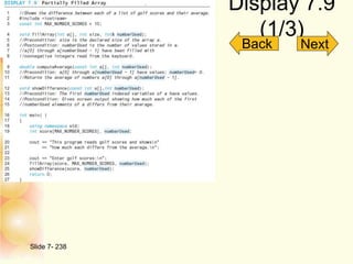 Display 7.9
(1/3)
Slide 7- 238
Back Next
 