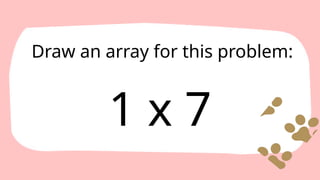Multiplication Arrays. Multiplication Arrays. | PPTX