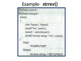 Example- strrev()
 