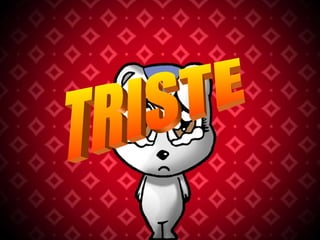 TRISTE 