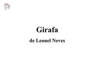 Girafa de Leonel Neves 
