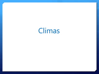 Climas
 