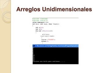 Arreglos Unidimensionales
 