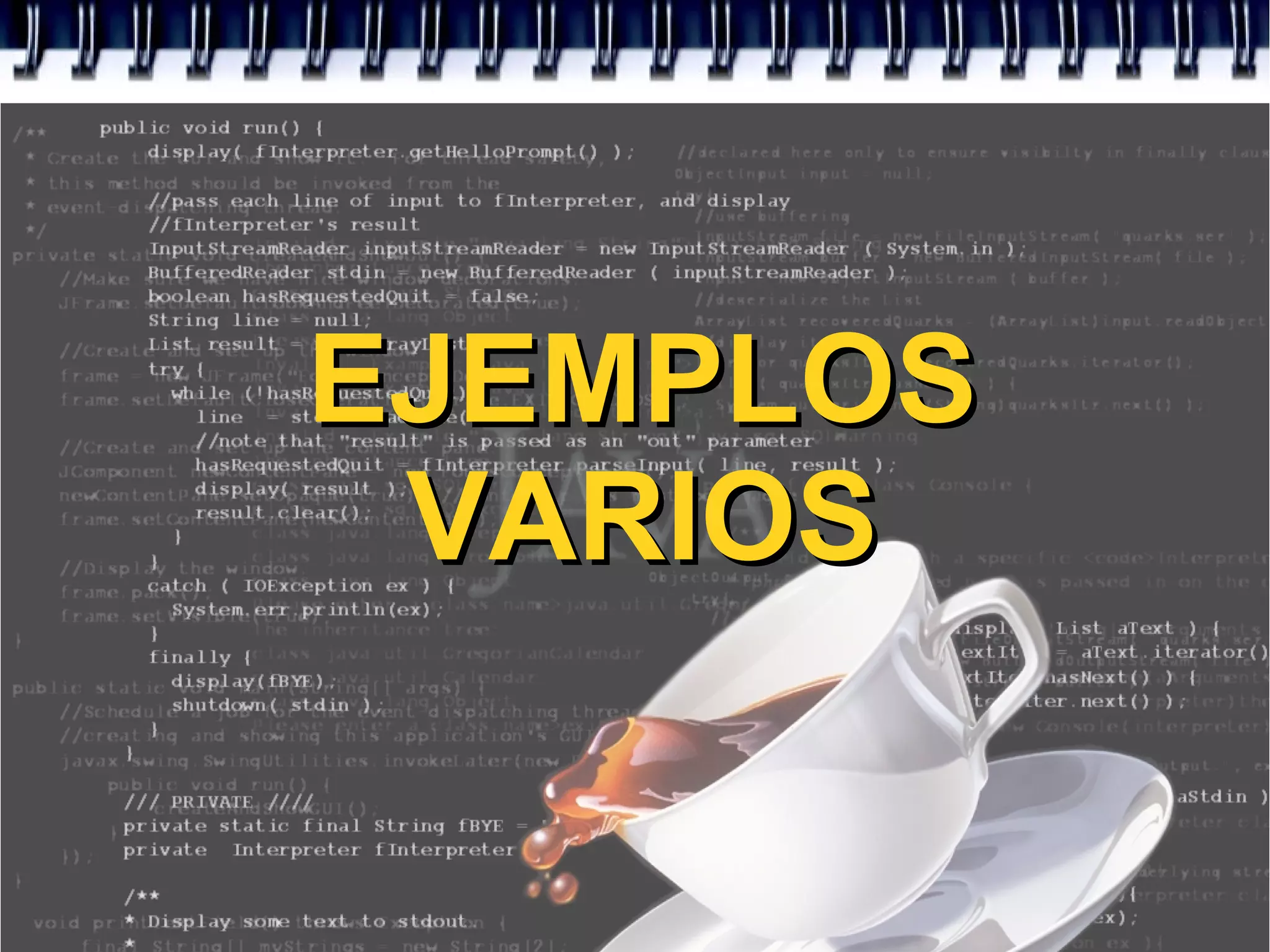 EJEMPLOSEJEMPLOS
VARIOSVARIOS
 