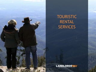 TOURISTIC
RENTAL
SERVICES
 