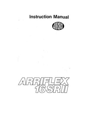 Arriflex 16 SR II-E Instruction Manual