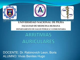 DOCENTE: Dr. Rabinovich Leon, Boris
ALUMNO: Vivas Benites Hugo
UNIVERSIDAD NACIONAL DE PIURA
FACULTAD DE MEDICINA HUMANA
DEPARTAMENTO DE SALUD PÚBLICA Y COMUNITARIA
 