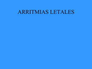 ARRITMIAS LETALES 