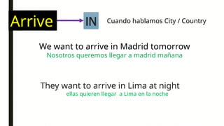 ARRIVE - ARRIVALS /llegar y llegada en ingles | PPTX