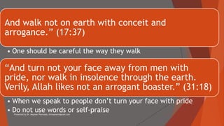 Walk In Arrogance Arrogance in Islam.pptx