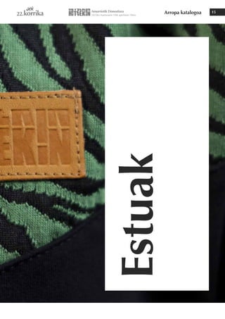 Arropa katalogoa 15
Estuak
 
