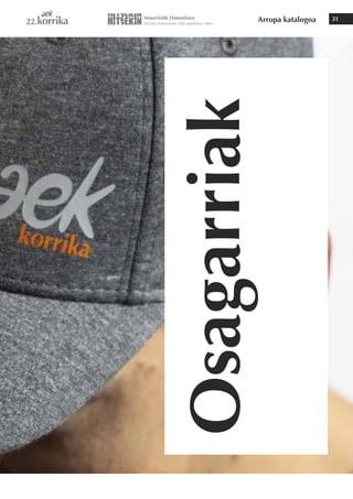 Arropa katalogoa 31
Osagarriak
 