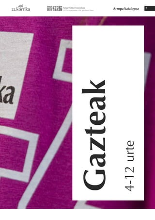 Arropa katalogoa 7
Gazteak
4-12
urte
 