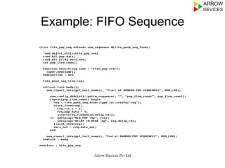 Example: FIFO Sequence
Arrow Devices Pvt Ltd
 