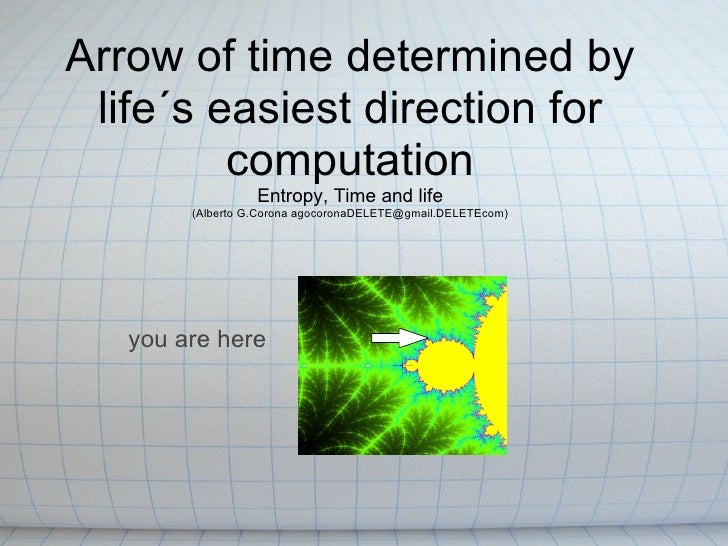 Arrow of time determined by lthe easier direction of computation for