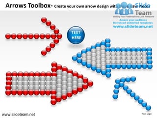 Arrows Toolbox- Create your own arrow design with these Raw Pieces


                               TEXT
                               HERE




www.slideteam.net                                              Your Logo
 