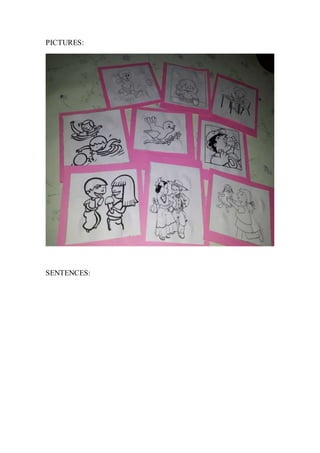 PICTURES:
SENTENCES:
 