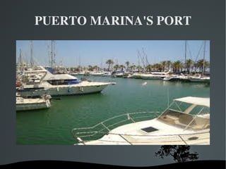 PUERTO MARINA'S PORT 