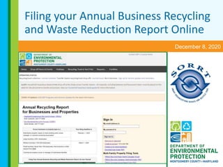 Filing your Annual Business Recycling
and Waste Reduction Report Online
December 8, 2020
 