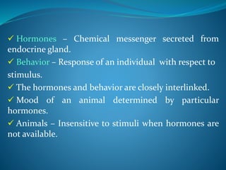 HORMONES AND BEHAVIOUR