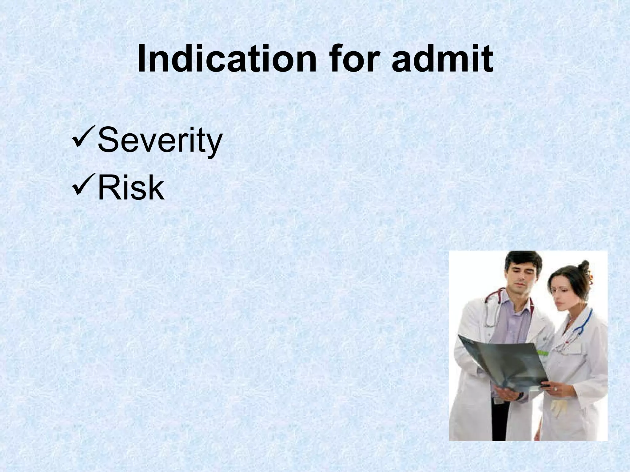 Indication for admit Severity Risk   